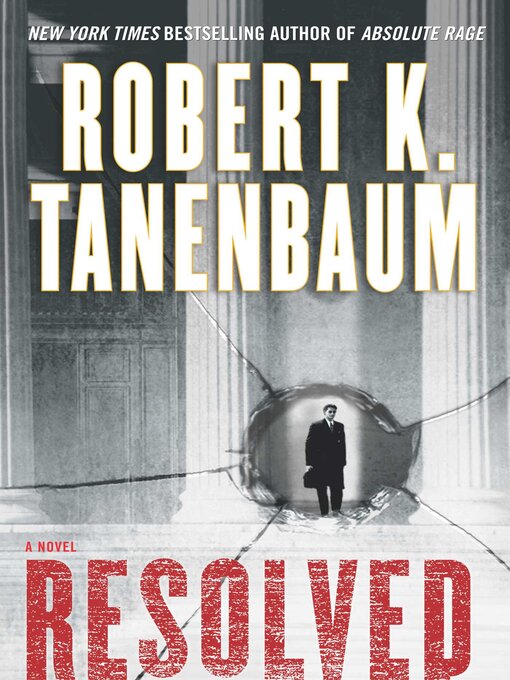 Title details for Resolved by Robert K. Tanenbaum - Available